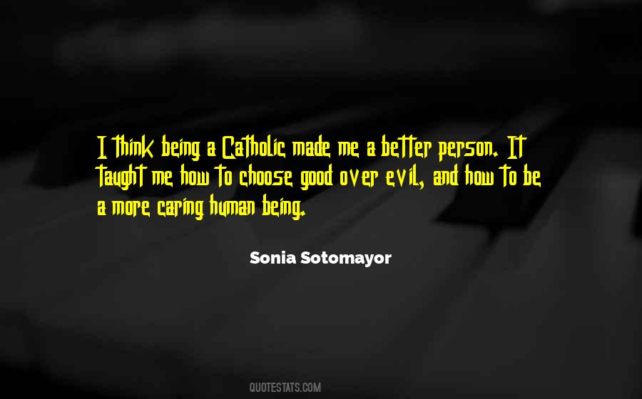 How To Be A Better Person Quotes #1467271