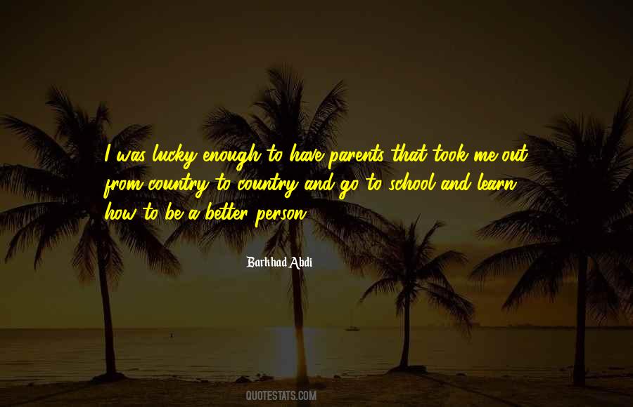 How To Be A Better Person Quotes #916021