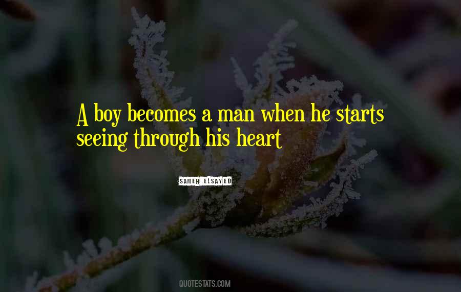 Quotes About When A Boy Becomes A Man #1253438