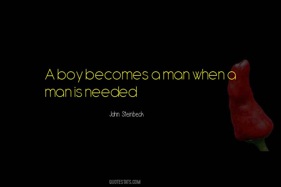 Quotes About When A Boy Becomes A Man #1257822