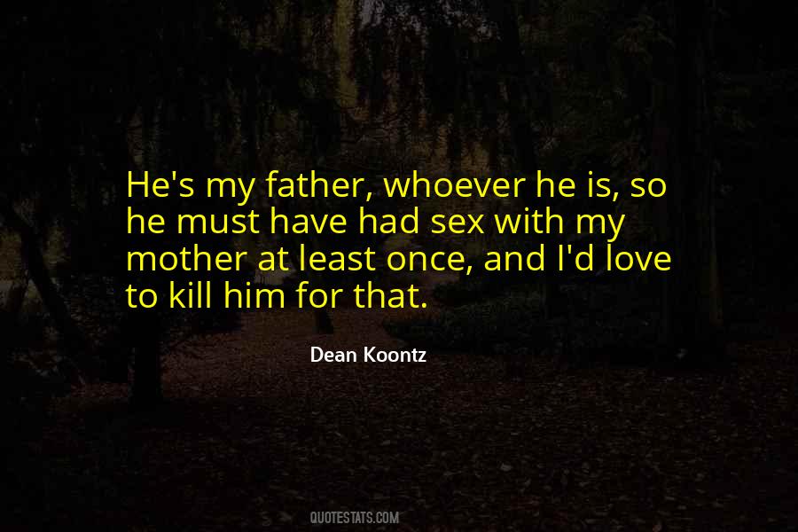 Quotes About My Father's Love #1077811