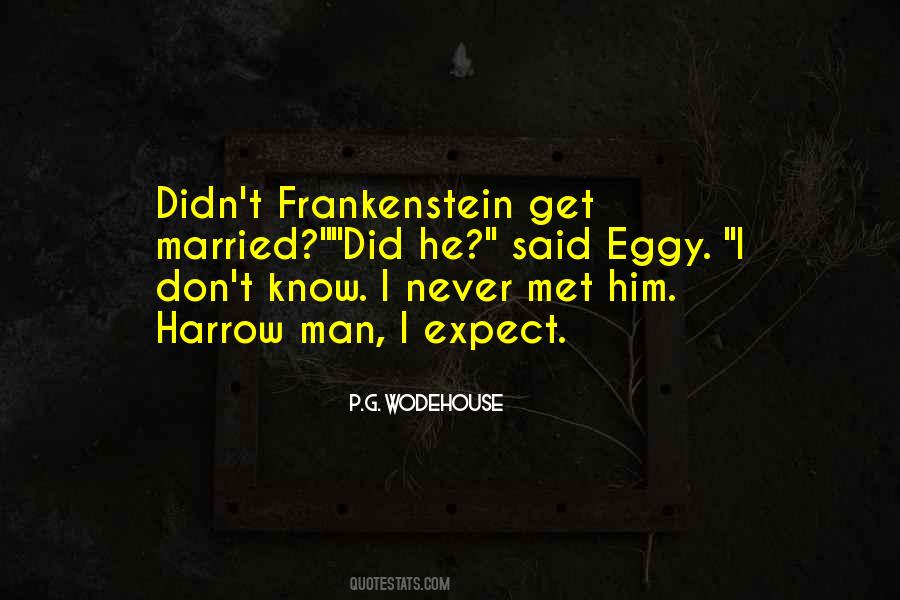 Quotes About Frankenstein #1556307