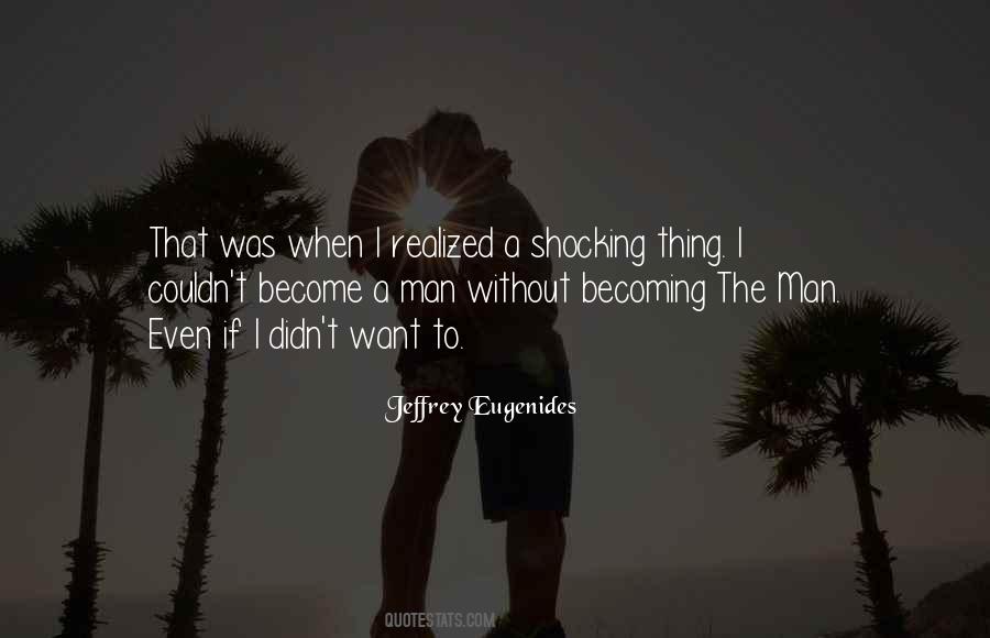 Quotes About Become A Man #816013