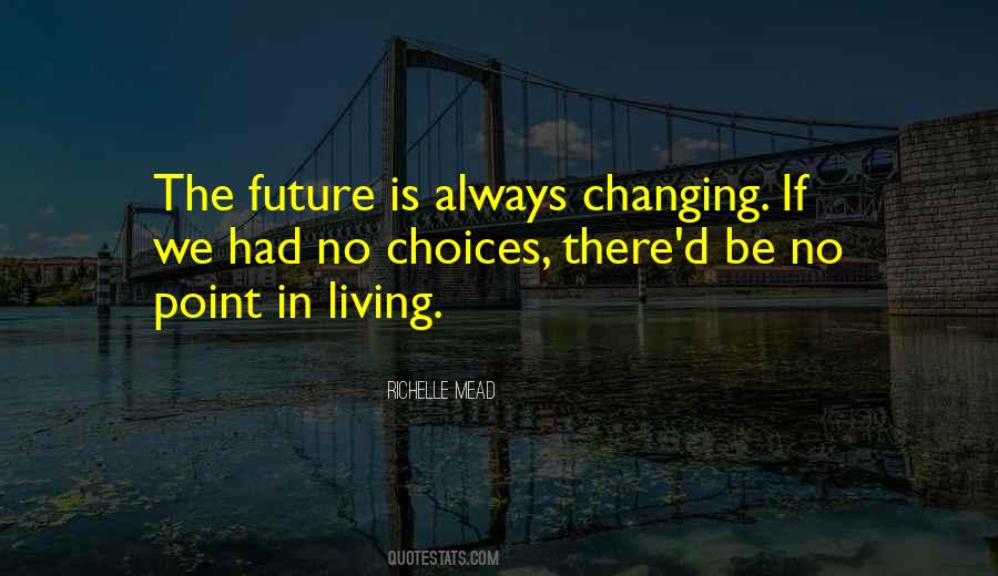 Quotes About Changing The Future #132624
