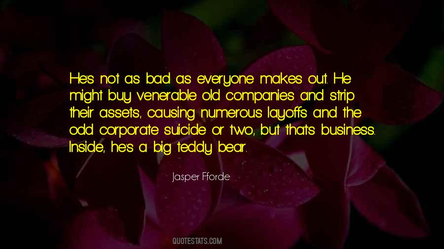 Quotes About Big Teddy Bear #663831