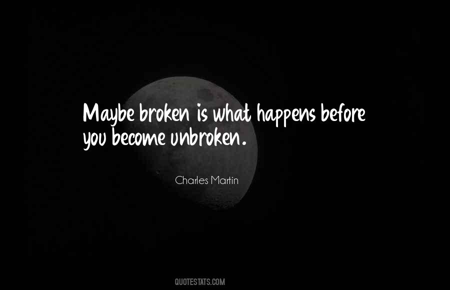 Quotes About Unbroken #422733