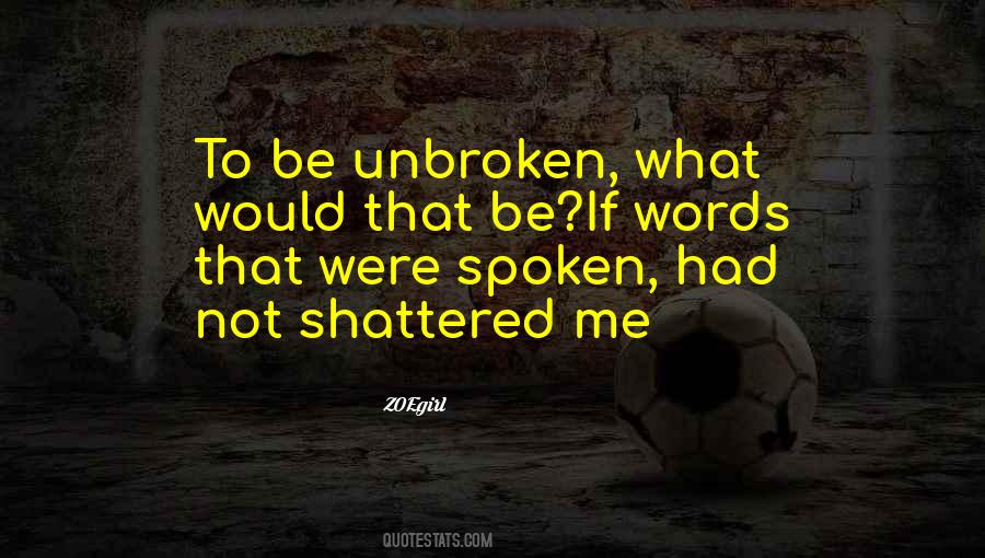 Quotes About Unbroken #453914