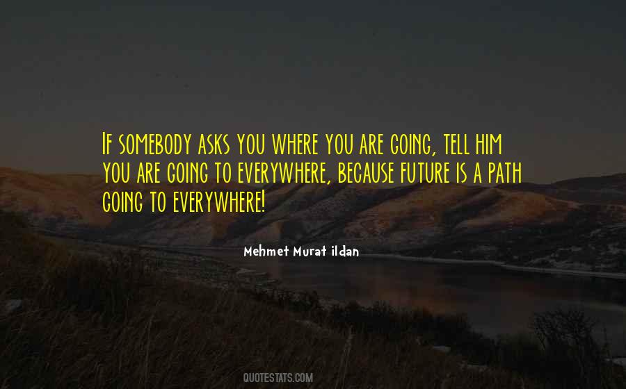 Quotes About Where You Are Going #1152089