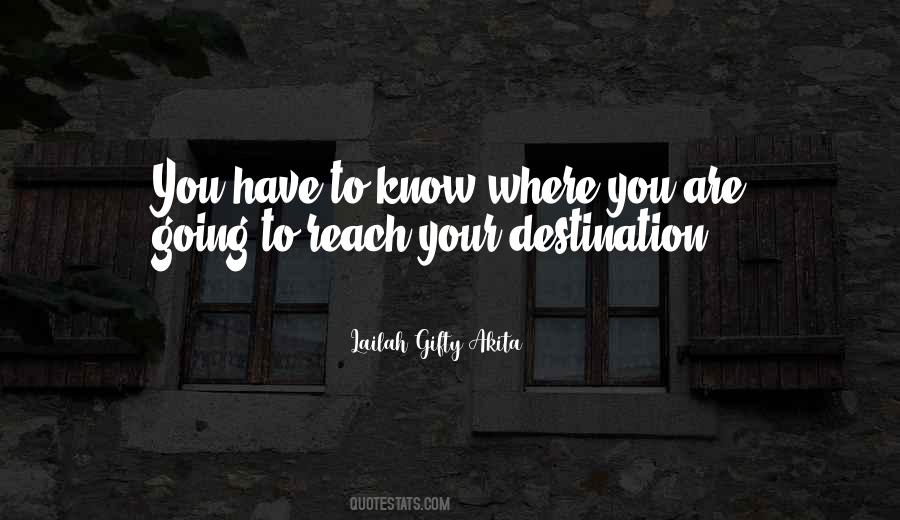 Quotes About Where You Are Going #179376