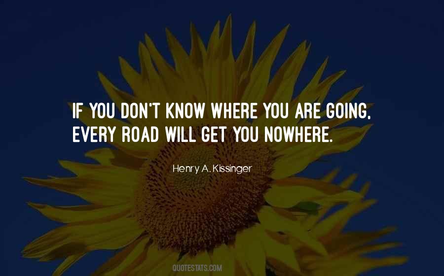 Quotes About Where You Are Going #418972