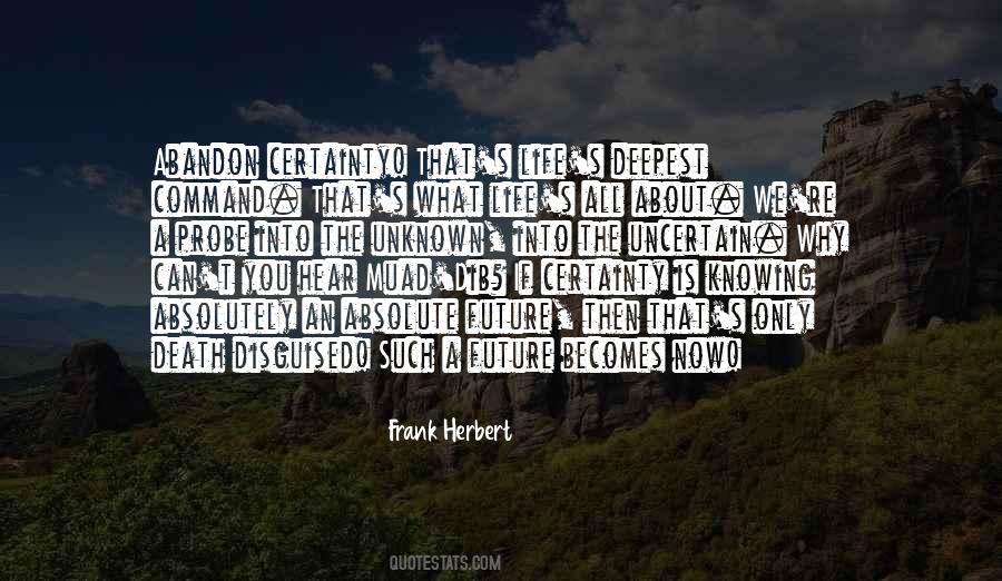 Quotes About The Future Unknown #1194099