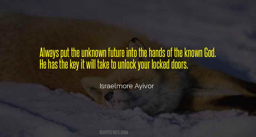 Quotes About The Future Unknown #1230622