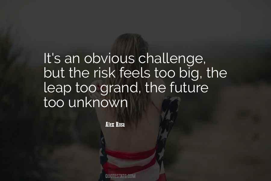 Quotes About The Future Unknown #1647211