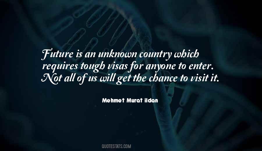 Quotes About The Future Unknown #521743