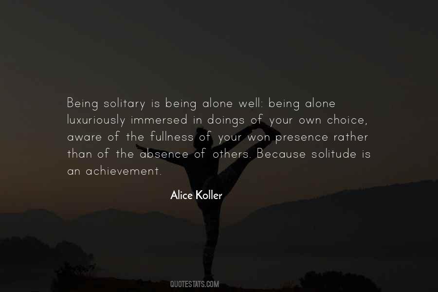 Solitude As A Choice Quotes #1463469