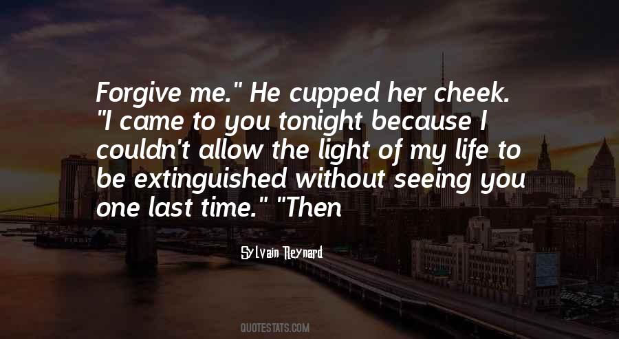 Quotes About Seeing You One Last Time #891587