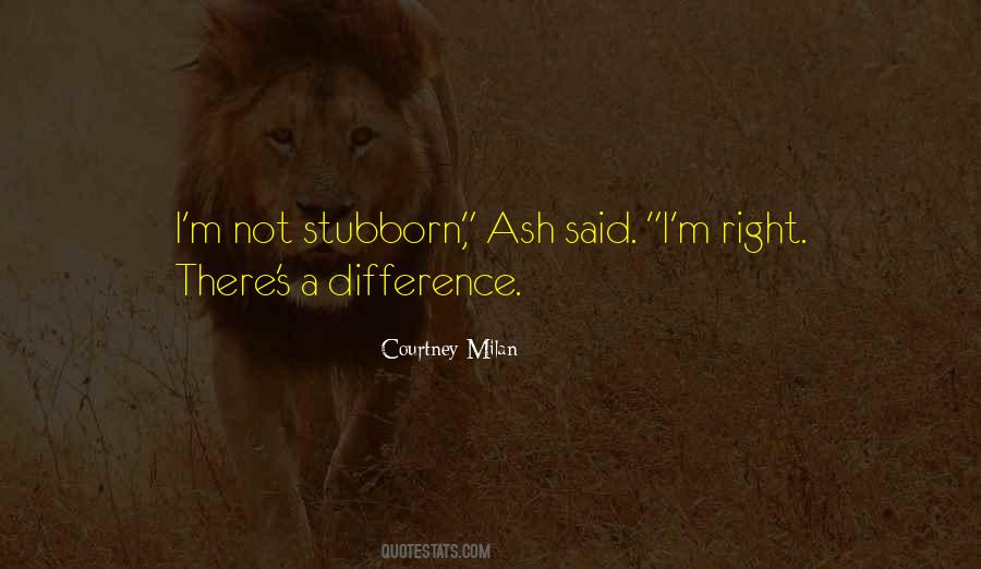Ash Not Quotes #851205