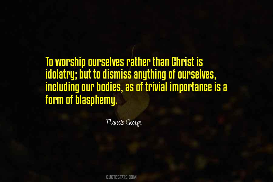 Quotes About Idolatry #1107157