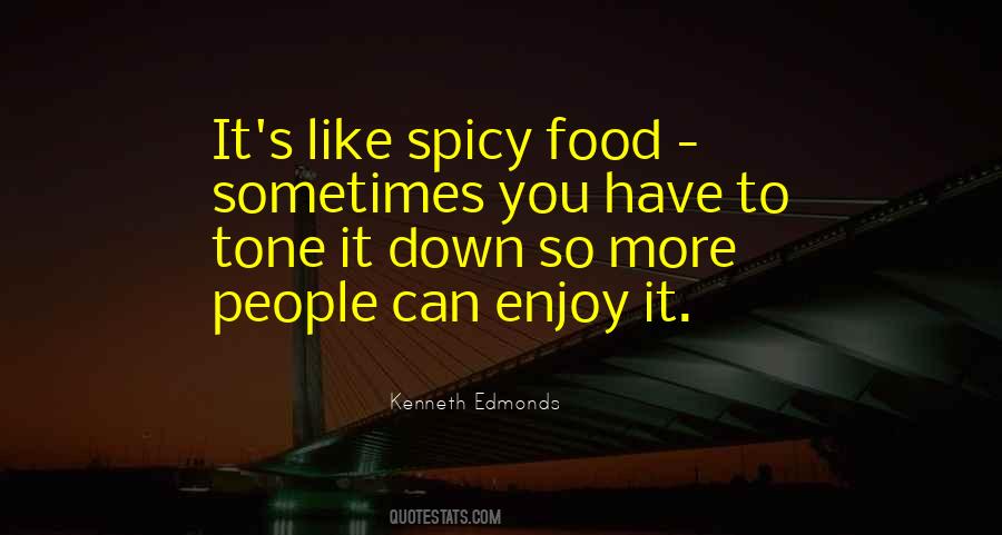 Quotes About Spicy Food #1422695