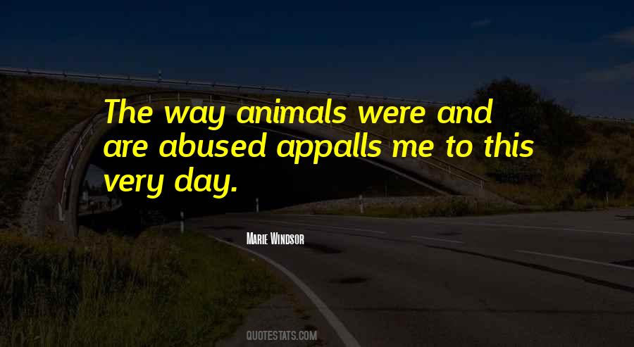 Quotes About Animals Abuse #447569