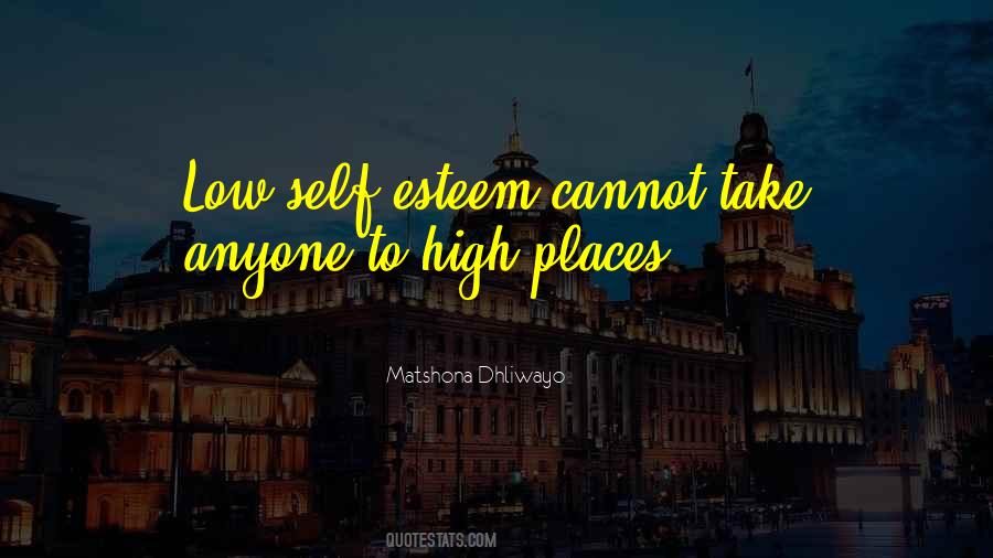 Quotes About High Self Esteem #591097