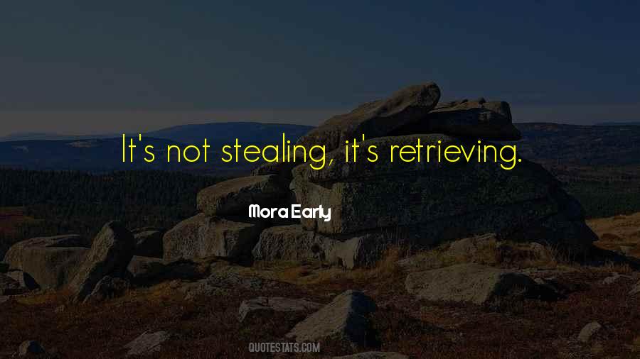 Quotes About Stealing #1217127