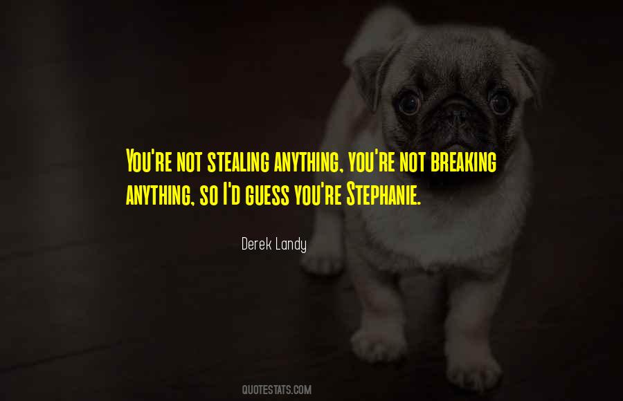 Quotes About Stealing #1290635