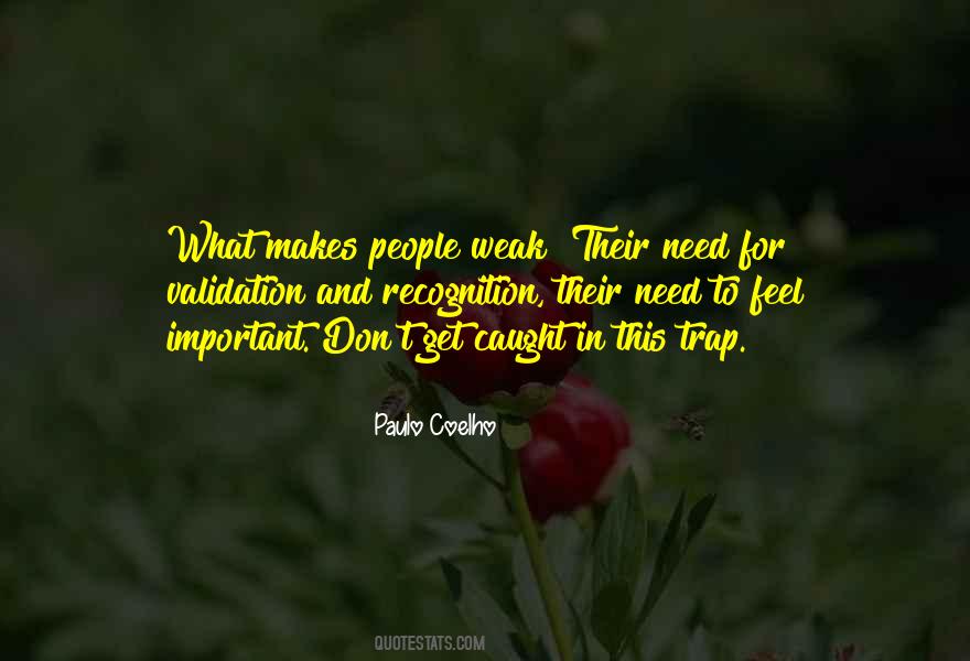 Need For Validation Quotes #563452