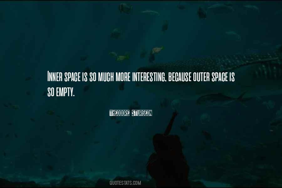 Quotes About Inner Space #757450