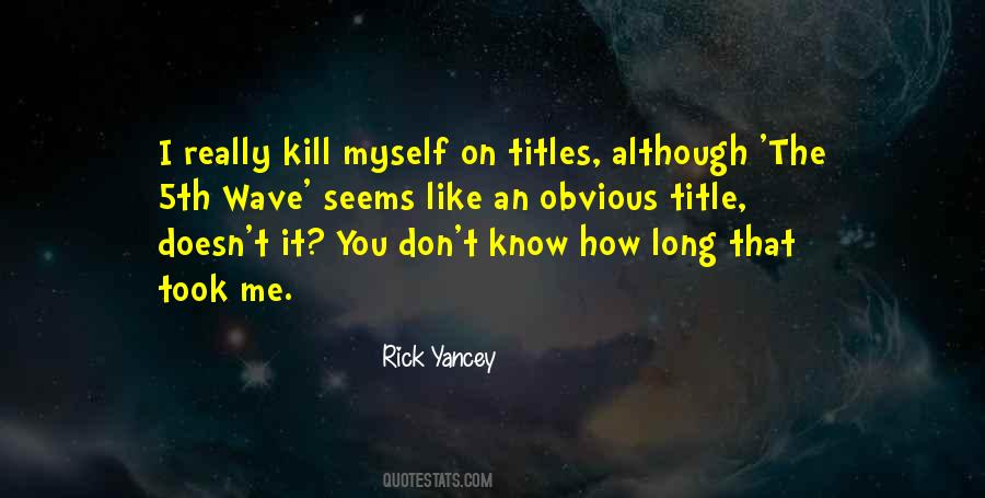 Kill Myself Quotes #1030527