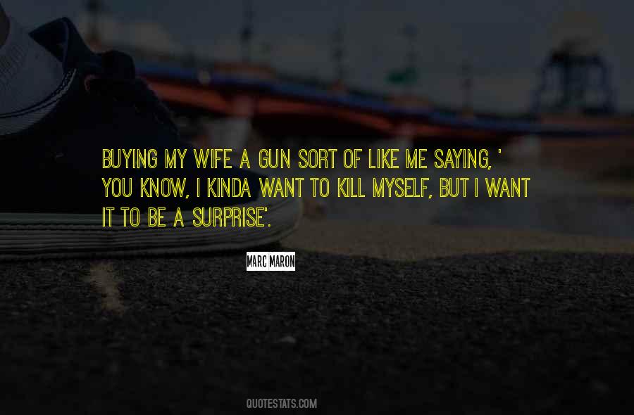 Kill Myself Quotes #325473