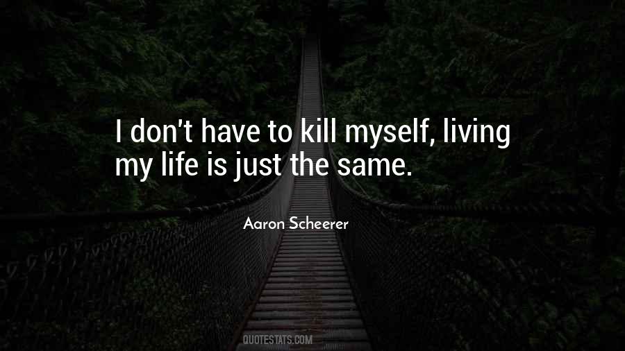 Kill Myself Quotes #50332