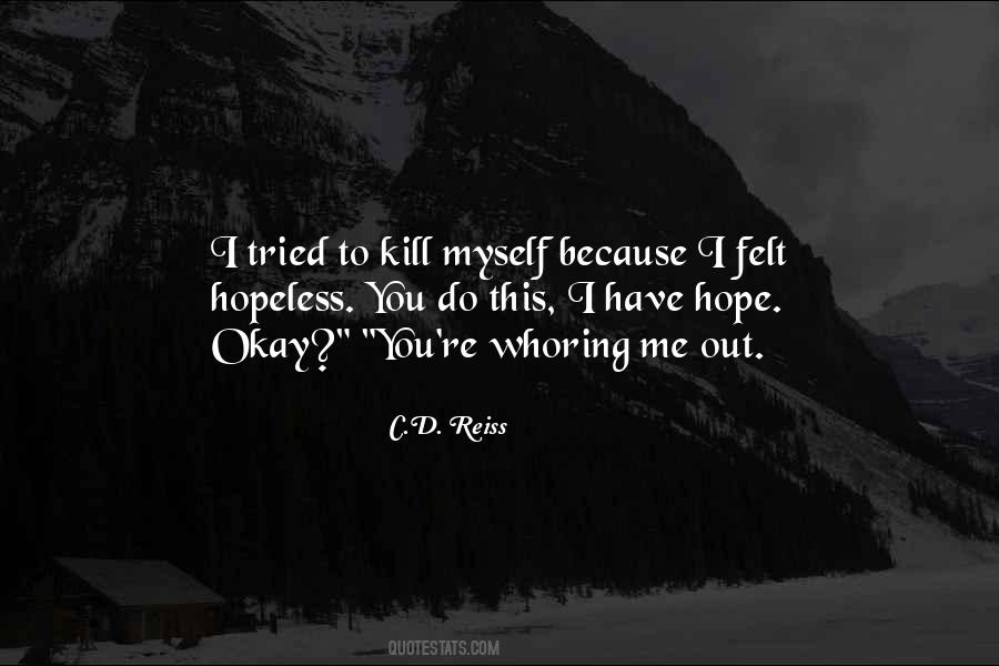 Kill Myself Quotes #581172