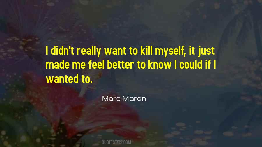 Kill Myself Quotes #722729