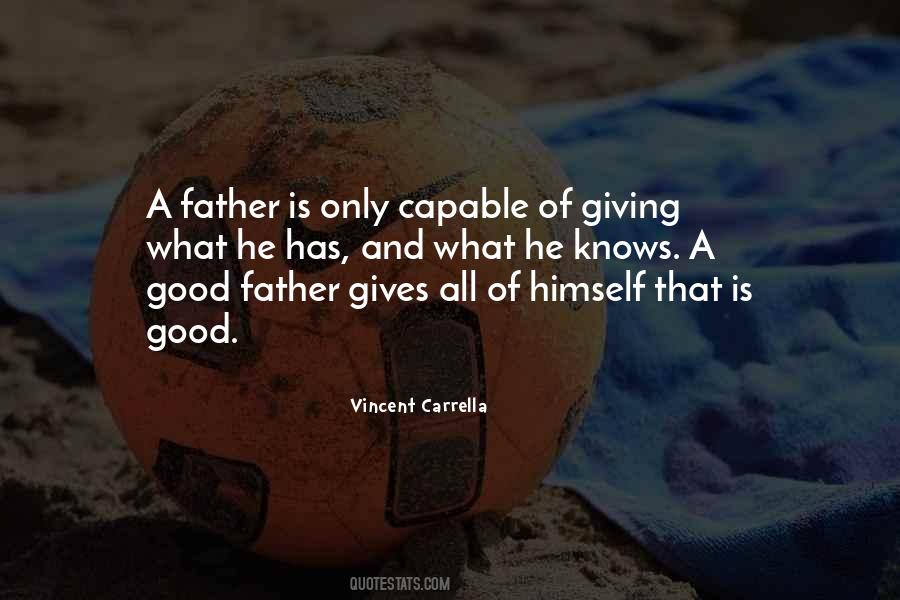 A Father Is Quotes #1393197
