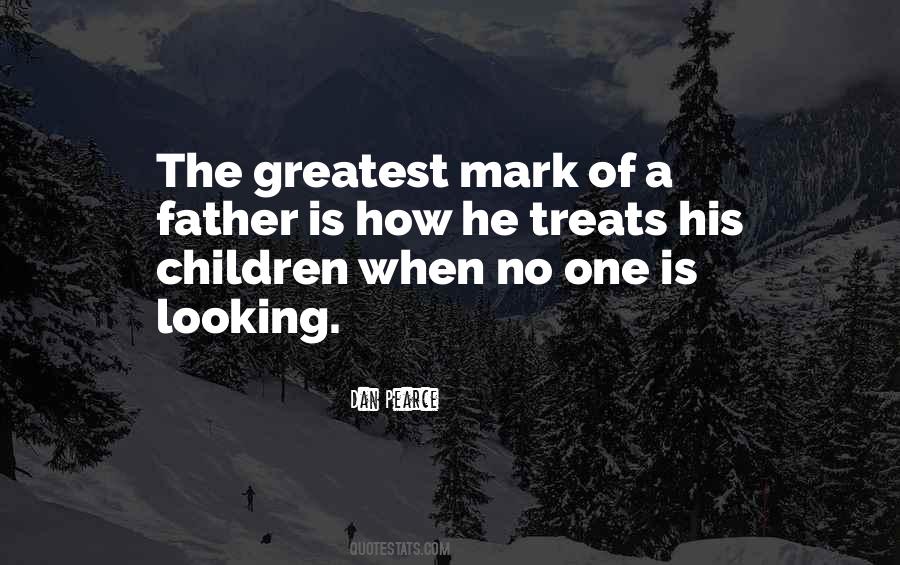 A Father Is Quotes #1708427