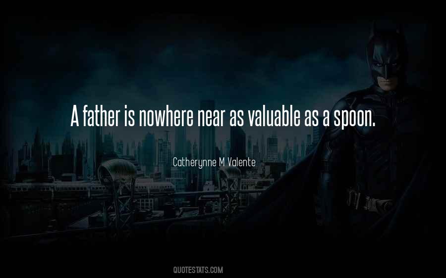A Father Is Quotes #739005