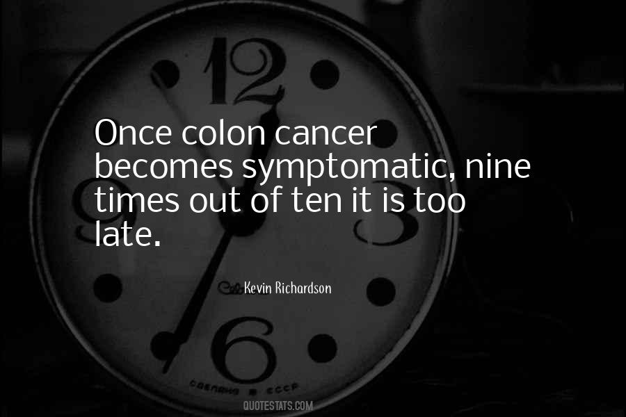 Quotes About Colon Cancer #631693