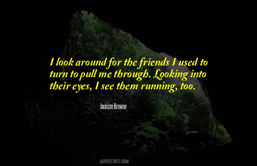 Quotes About Running With Friends #853696