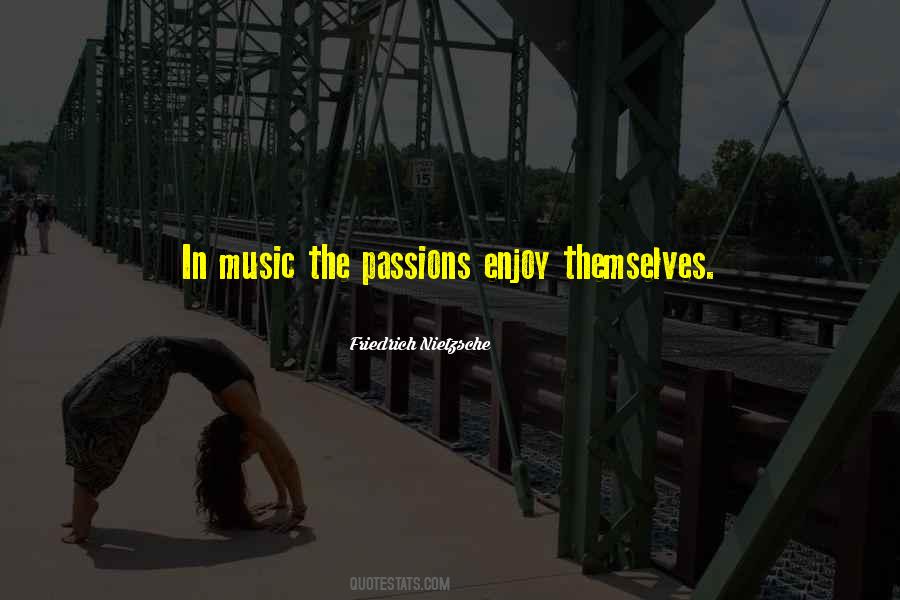 Quotes About Passions #1733861