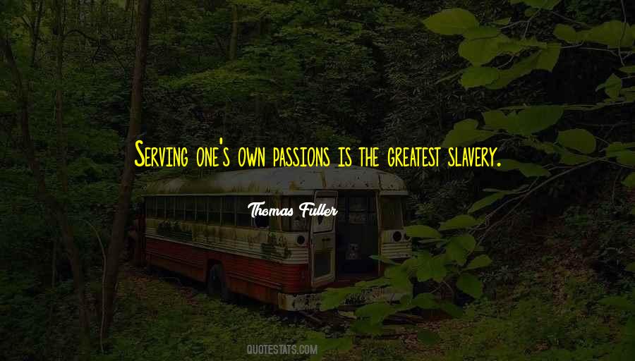 Quotes About Passions #1789949