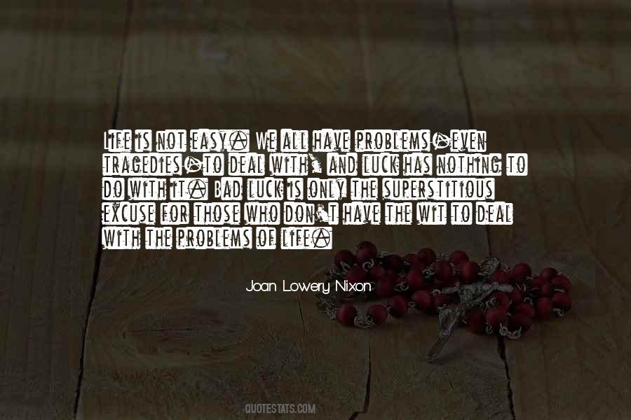 Quotes About We All Have Problems #1140797