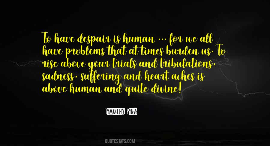 Quotes About We All Have Problems #1740470