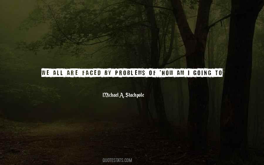 Quotes About We All Have Problems #18507