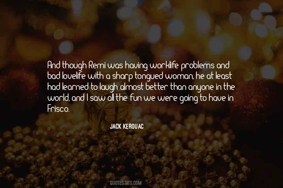 Quotes About We All Have Problems #820511