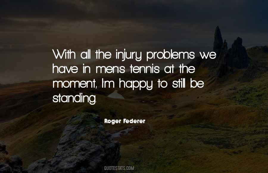 Quotes About We All Have Problems #961263