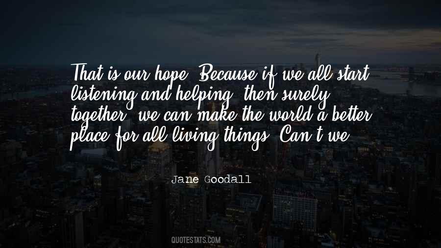 Quotes About Helping The World #479553