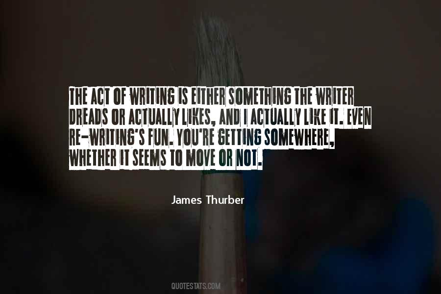 Act Of Writing Quotes #1116122