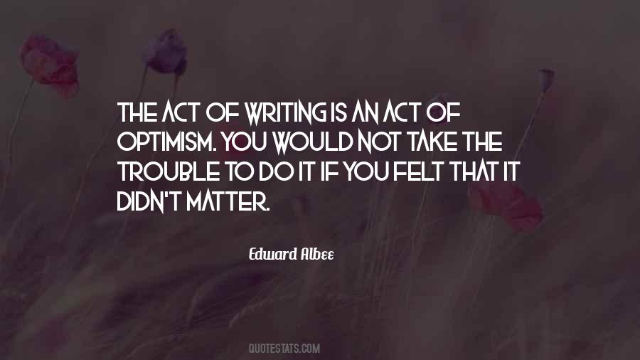 Act Of Writing Quotes #231764