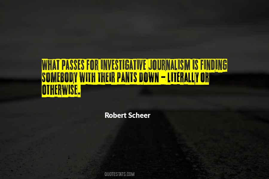 Quotes About Investigative Journalism #65783